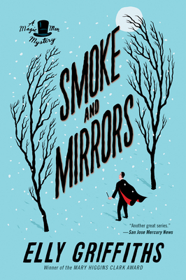 Smoke and Mirrors, Volume 2 - Elly Griffiths