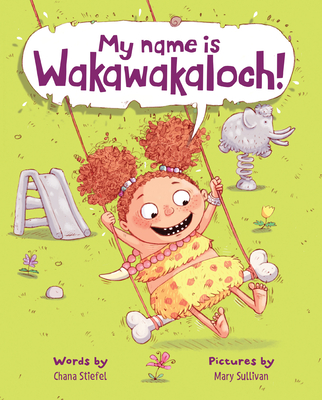 My Name Is Wakawakaloch! - Chana Stiefel