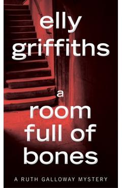 Poza produsului A Room Full of Bones - Elly Griffiths