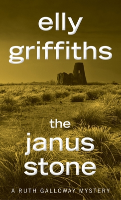 The Janus Stone - Elly Griffiths