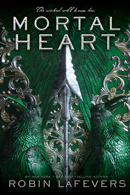 Mortal Heart, Volume 3 - Robin Lafevers