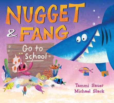 Nugget and Fang Go to School - Tammi Sauer