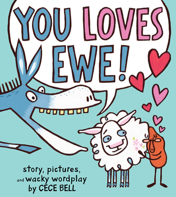 You Loves Ewe! - Cece Bell