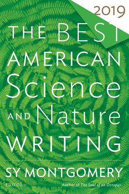 The Best American Science and Nature Writing 2019 - Sy Montgomery