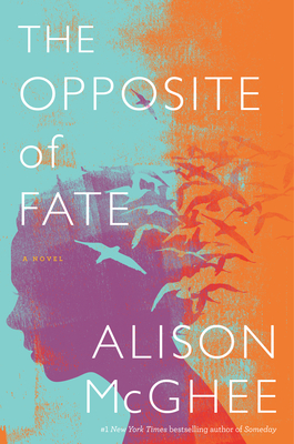 The Opposite of Fate - Alison Mcghee