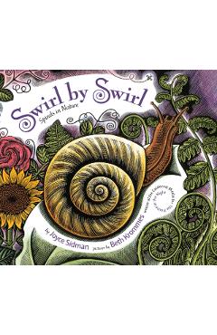 Swirl by Swirl: Spirals in Nature - Joyce Sidman