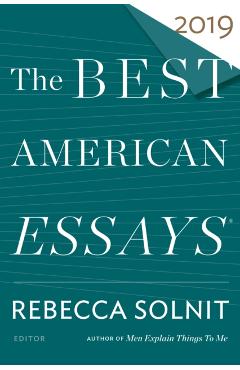 The Best American Essays 2019 - Rebecca Solnit