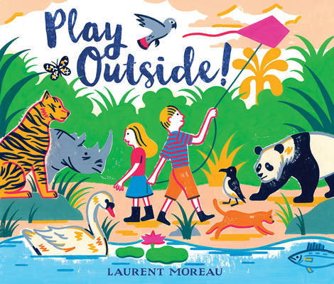 Play Outside! - Laurent Moreau