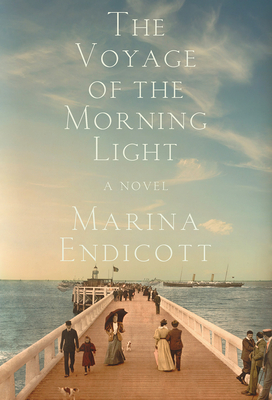 The Voyage of the Morning Light - Marina Endicott
