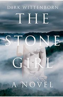 The Stone Girl - Dirk Wittenborn
