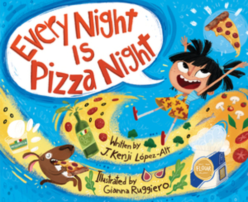 Every Night Is Pizza Night - J. Kenji L�pez-alt