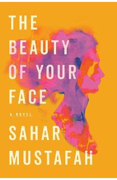 Coperta cărții 'The Beauty of Your Face - Sahar Mustafah'