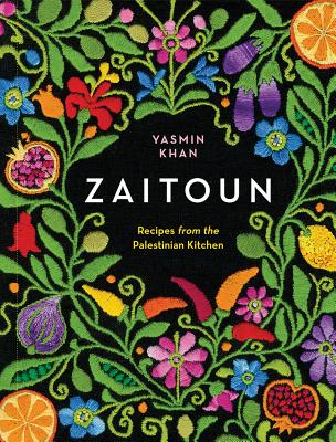 Zaitoun: Recipes from the Palestinian Kitchen - Yasmin Khan