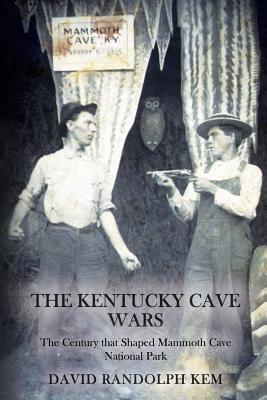 The Kentucky Cave Wars - David Kem