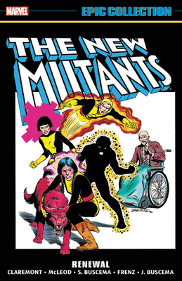 New Mutants Epic Collection: Renewal - Bill Mantlo
