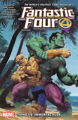 Fantastic Four by Dan Slott Vol. 4: Thing vs. Immortal Hulk - Dan Slott