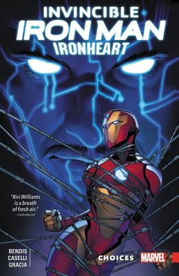 Invincible Iron Man: Ironheart Vol. 2: Choices - Brian Michael Bendis