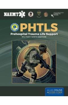 Phtls: Prehospital Trauma Life Support, Military Edition - National Association Of Emergency Medica