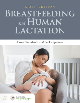 Breastfeeding and Human Lactation - Karen Wambach