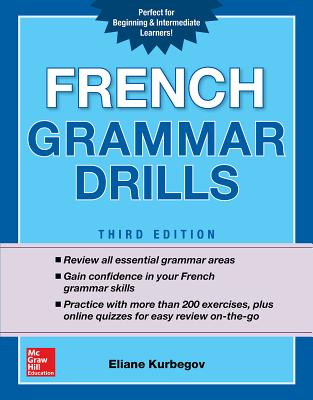 French Grammar Drills, Third Edition - Eliane Kurbegov