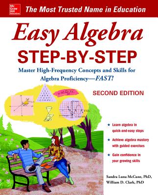 Easy Algebra Step-By-Step, Second Edition - Sandra Luna Mccune