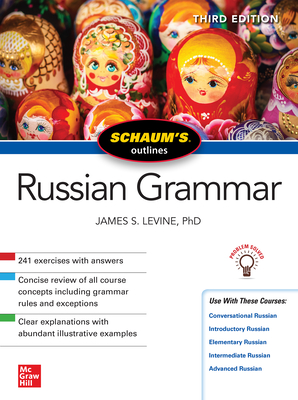 Schaum's Outline of Russian Grammar, Third Edition - James S. Levine