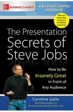Poza produsului The Presentation Secrets of Steve Jobs: How to Be Insanely Great in Front of Any Audience - Carmine Gallo