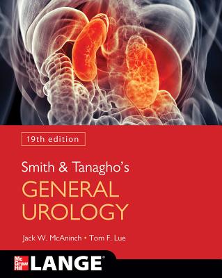 Smith and Tanagho's General Urology, 19th Edition - Jack W. Mcaninch