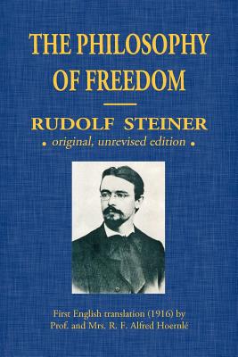 The Philosophy Of Freedom - Rudolf Steiner