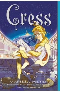 Coperta cărții 'Cress: Book Three of the Lunar Chronicles - Marissa Meyer'