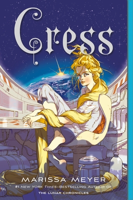 Cress: Book Three of the Lunar Chronicles - Marissa Meyer