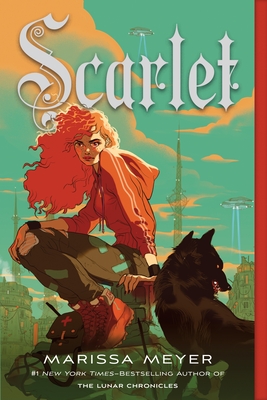 Scarlet: Book Two of the Lunar Chronicles - Marissa Meyer