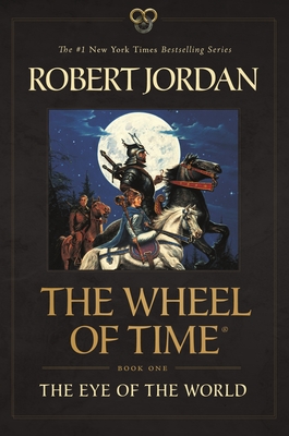 The Eye of the World: Book One of the Wheel of Time - Robert Jordan