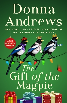 The Gift of the Magpie: A Meg Langslow Mystery - Donna Andrews