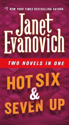 Hot Six & Seven Up: Two Novels in One - Janet Evanovich