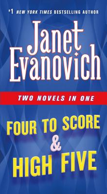 Four to Score & High Five: Two Novels in One - Janet Evanovich