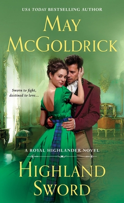 Highland Sword: A Royal Highlander Novel - May Mcgoldrick