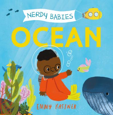 Nerdy Babies: Ocean - Emmy Kastner
