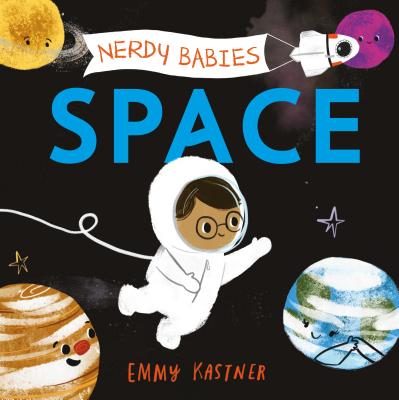 Nerdy Babies: Space - Emmy Kastner