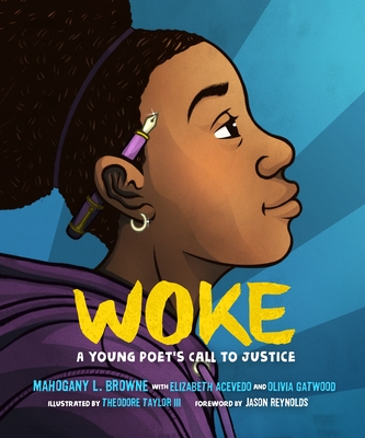 Woke: A Young Poet's Call to Justice - Mahogany L. Browne