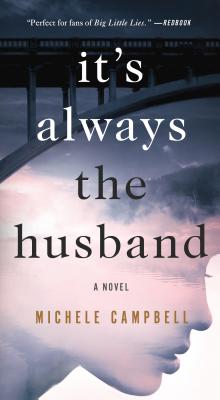 It's Always the Husband - Michele Campbell