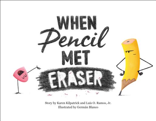 When Pencil Met Eraser - Karen Kilpatrick