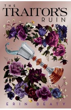 The Traitor's Ruin - Erin Beaty