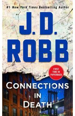Coperta cărții 'Connections in Death: An Eve Dallas Novel (in Death, Book 48) - J. D. Robb'