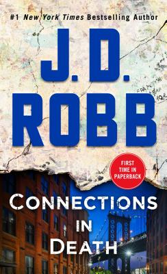 Connections in Death: An Eve Dallas Novel (in Death, Book 48) - J. D. Robb
