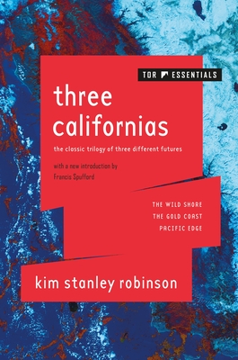 Three Californias: The Wild Shore, the Gold Coast, and Pacific Edge - Kim Stanley Robinson