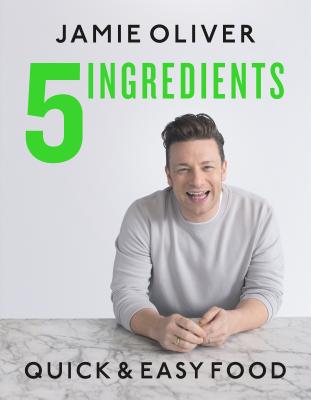 5 Ingredients: Quick & Easy Food - Jamie Oliver
