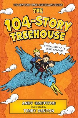 The 104-Story Treehouse: Dental Dramas & Jokes Galore! - Andy Griffiths