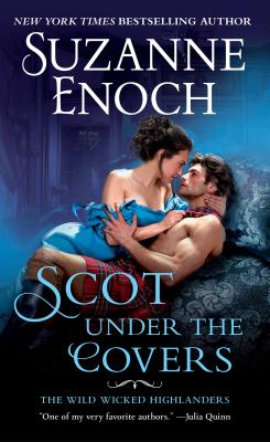 Scot Under the Covers: The Wild Wicked Highlanders - Suzanne Enoch