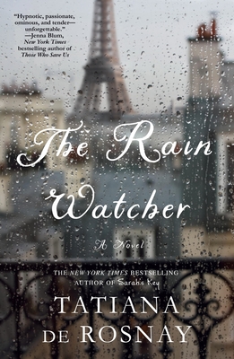 The Rain Watcher - Tatiana De Rosnay